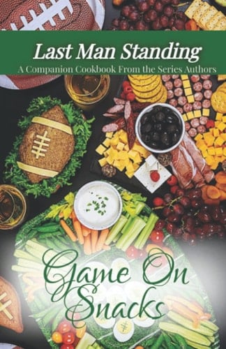 Game On Snacks: Last Man Standing Companion Cookbook
