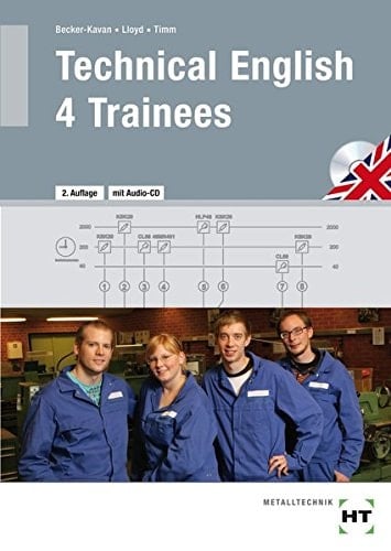 Technical English 4 trainees Englisch für Metallberufe