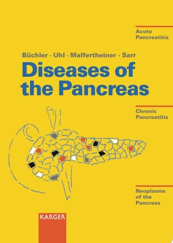 Diseases of the Pancreas Acute Pancreatitis, Chronic Pancreatitis, Neoplasms of the Pancreas