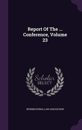 Report Of The ... Conference, Volume 23