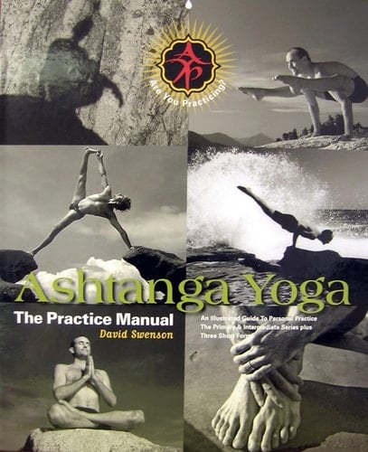 Ashtanga Yoga The Practice Manual