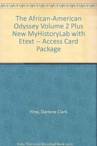 African-American Odyssey, The Volume 2 Plus NEW MyHistoryLab with eText -- Access Card Package (5th Edition)