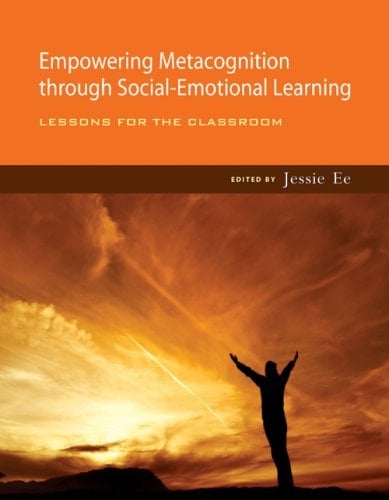 Empowering Metacognition Through Social-emotional Learning Lessons for the Classroom