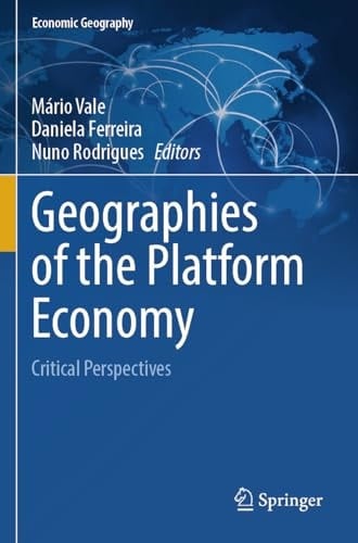 Geographies of the Platform Economy Critical Perspectives