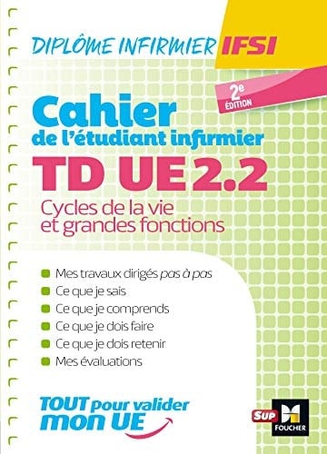 Cahier de TD de l'étudiant infirmier Cycle de la vie et grandes fonctions UE 2.2