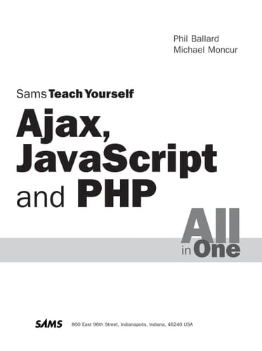 Sams Teach Yourself Ajax, JavaScript, and PHP All in One