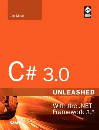 C# 3.0 With the .NET Framework 3.5 Unleashed