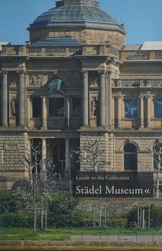 Guide to the Collection Städel Museum