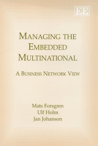 Managing the Embedded Multinational: A Business Network View