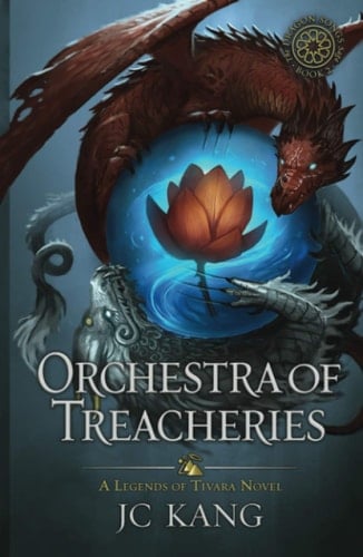 Orchestra of Treacheries: A Legend of Tivara Story (The Dragon Songs Saga)