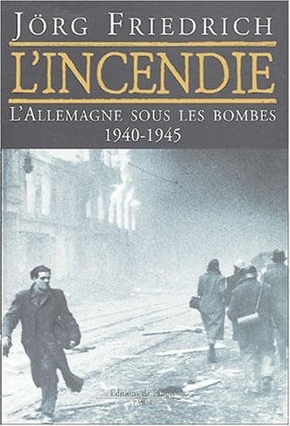 L'incendie l'Allemagne sous les bombes, 1940-1945
