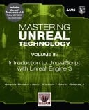 Mastering Unreal Technology: Introduction to UnrealScript with Unreal Engine 3