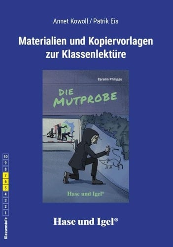 Materialien und Kopiervorlagen zur Klassenlektüre Carolin Philipps, Die Mutprobe