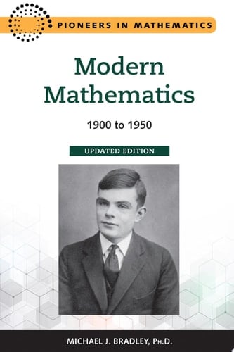 Modern Mathematics, Updated Edition 1900 to 1950