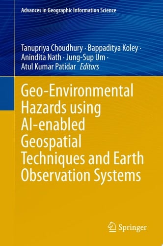 Geo-Environmental Hazards using AI-enabled Geospatial Techniques and Earth Observation Systems