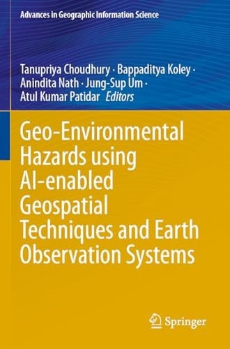 Geo-Environmental Hazards using AI-enabled Geospatial Techniques and Earth Observation Systems