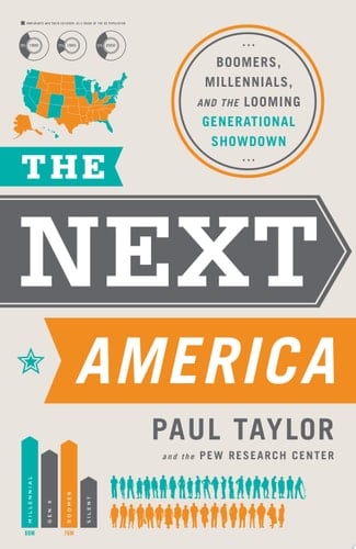 The Next America Boomers, Millennials, and the Looming Generational Showdown