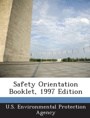 Safety Orientation Booklet, 1997 Edition