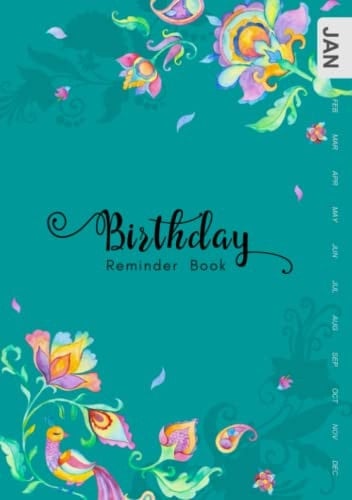 Birthday Reminder Book: B5 Medium Notebook for Recording Birthdays and Anniversaries | Monthly Index | Fantasy Flower Bird Shadow Design Teal