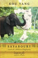 Sayaboury The Land of a Million Elephants