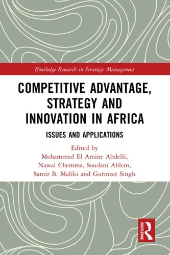 Competitive Advantage, Strategy and Innovation in Africa Issues and Applications