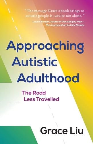 Approaching Autistic Adulthood The Road Less Travelled