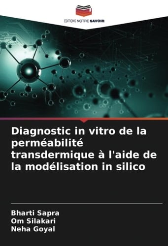 Diagnostic in vitro de la perméabilité transdermique à l'aide de la modélisation in silico (French Edition)