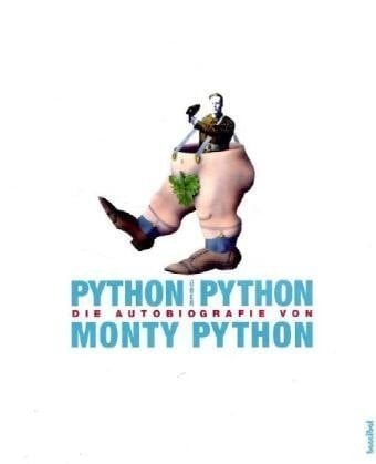 Python über Python Die Autobiografie von Monty Python