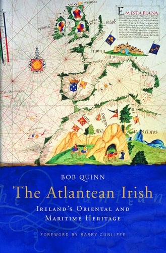 The Atlantean Irish: Ireland's Oriental and Maritime Heritage