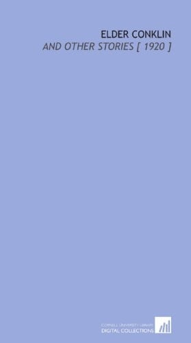 Elder Conklin: And Other Stories [ 1920 ]