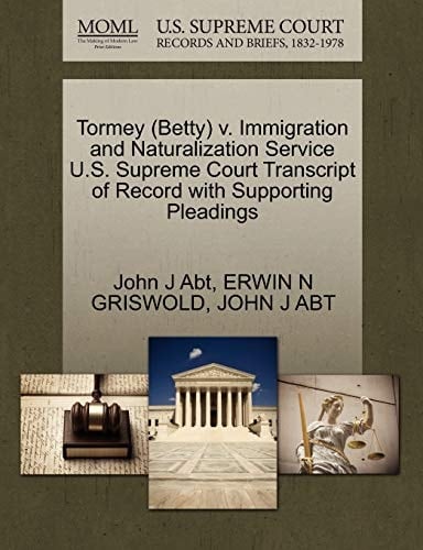 Tormey (Betty) v. Immigration and Naturalization Service U.S. Supreme Court Transcript of Record with Supporting Pleadings