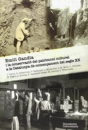Emili Gandia i la conservació del patrimoni cultural a la Catalunya de començament del segle xx