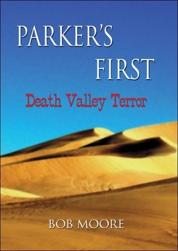 Parker's First Death Valley Terror