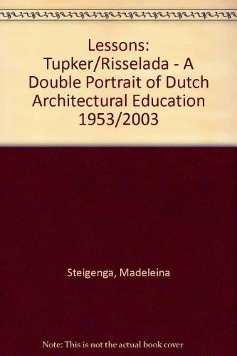 Dubbleportret Van Het Nederlands Architectuuronderwijs 1953-2003