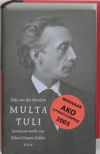 Multatuli: leven en werk van Eduard Douwes Dekker