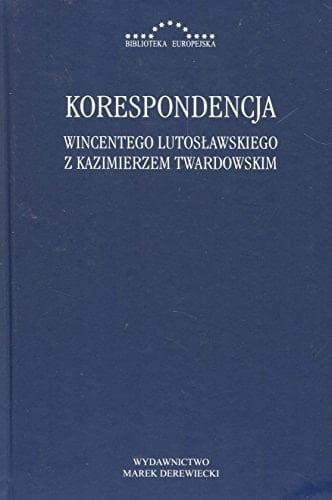 Korespondencja Wincentego Lutosławskiego z Kazimierzem Twardowskim lata 1895-1936