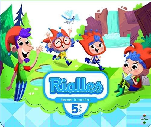 Rialles. 5 anys, 3 trimestre