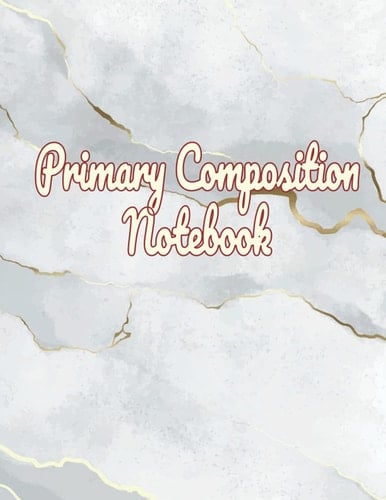 Primary Composition Notebook: Grades K-2 Kindergarten Writing Journal, White Marble (Draw & Write Exercise Books)