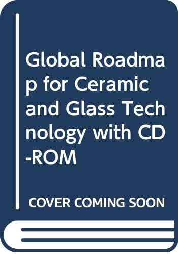 Proceedings of the 1st International Congress on Ceramics: a Global Roadmap (CD-ROM)