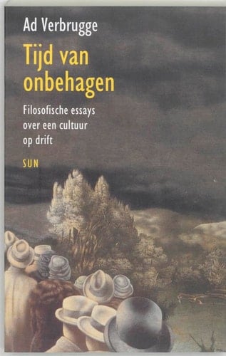 Tijd van onbehagen filosofische essays over een cultuur op drift