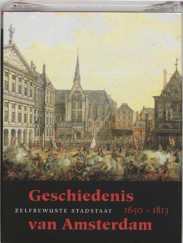 Geschiedenis van Amsterdam: pt. 1. Centrum van de wereld, 1578-1650