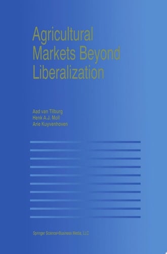 Agricultural Markets Beyond Liberalization