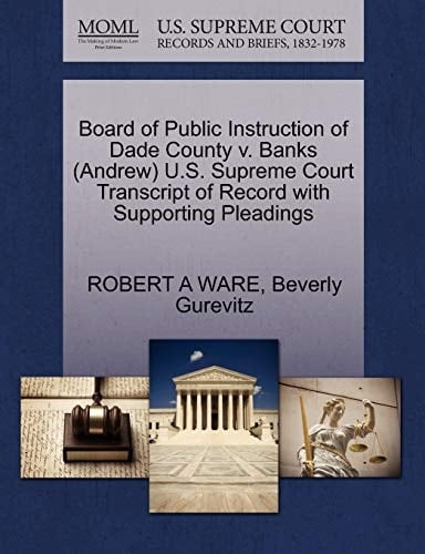 Board of Public Instruction of Dade County v. Banks (Andrew) U.S. Supreme Court Transcript of Record with Supporting Pleadings