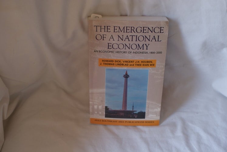 The Emergence of a National Economy An Economic History of Indonesia, 1800-2000