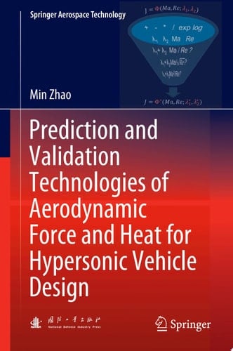 Prediction and Validation Technologies of Aerodynamic Force and Heat for Hypersonic Vehicle Design