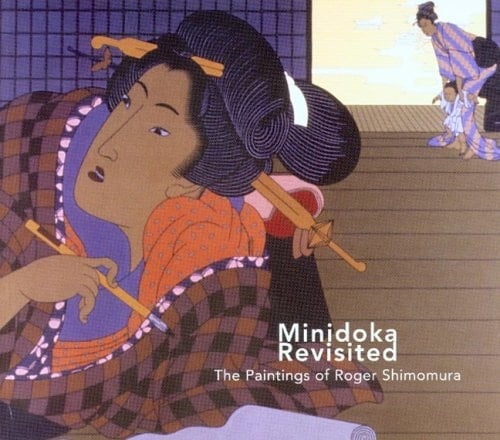 Minidoka Revisited The Paintings of Roger Shimomura