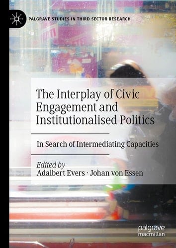 The Interplay of Civic Engagement and Institutionalised Politics In Search of Intermediating Capacities