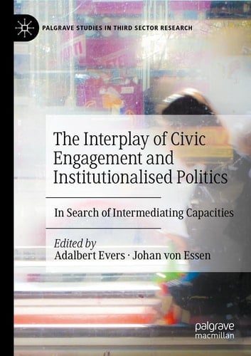 The Interplay of Civic Engagement and Institutionalised Politics In Search of Intermediating Capacities