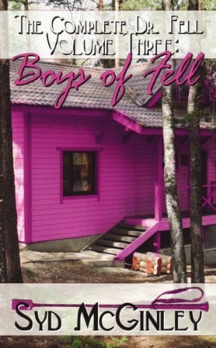 The Complete Dr. Fell Boys of Fell