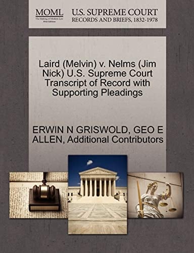 Laird (Melvin) v. Nelms (Jim Nick) U.S. Supreme Court Transcript of Record with Supporting Pleadings
